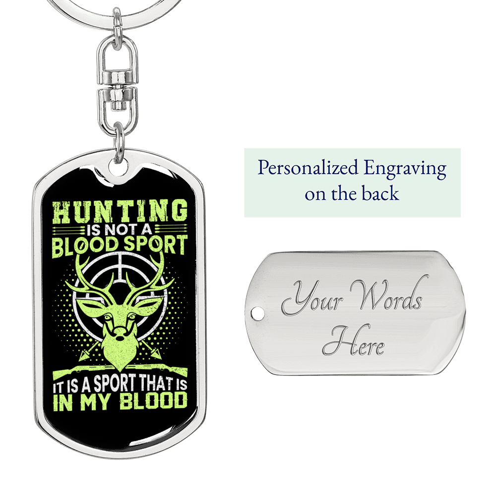 Hunting Is In My Blood Keychain Stainless Steel or 18k Gold Dog Tag Keyring-Express Your Love Gifts