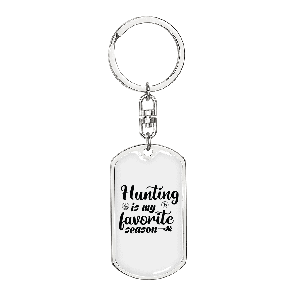 Hunting Is My Favorite Season Keychain Stainless Steel or 18k Gold Dog Tag Keyring-Express Your Love Gifts