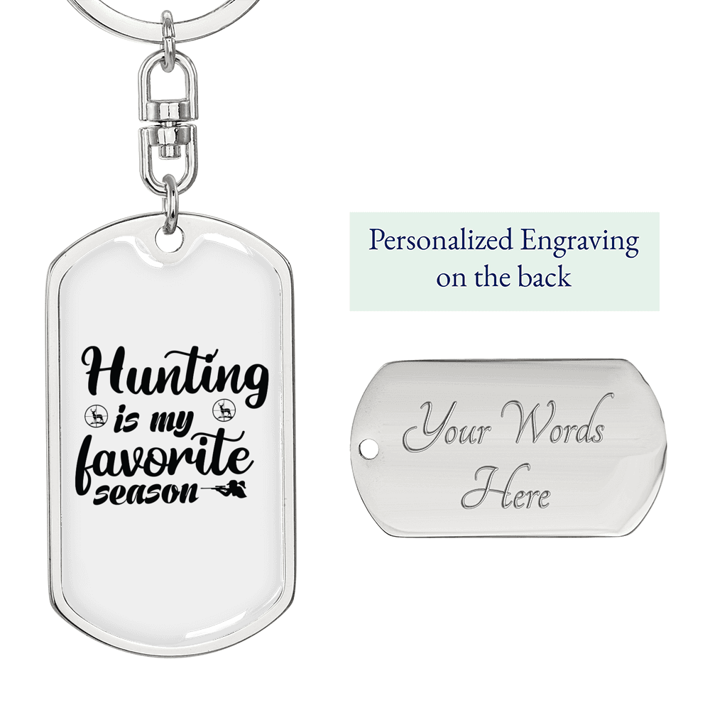 Hunting Is My Favorite Season Keychain Stainless Steel or 18k Gold Dog Tag Keyring-Express Your Love Gifts