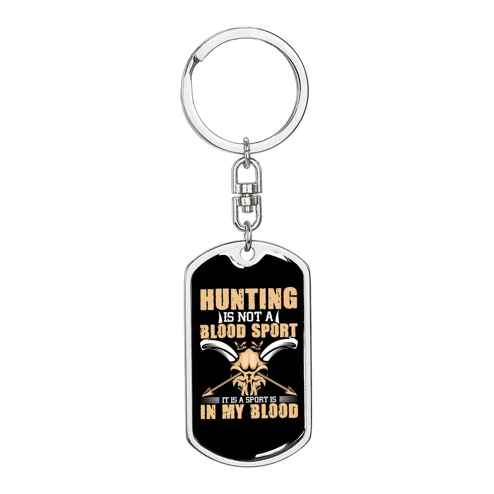 Hunting Is Not A Blood Sport Keychain Stainless Steel or 18k Gold Dog Tag Keyring-Express Your Love Gifts