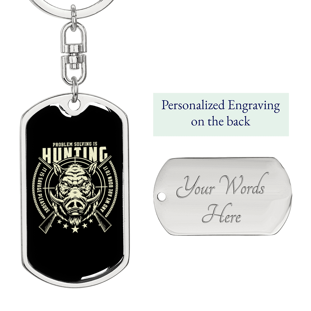 Hunting Is Problem Solving Keychain Stainless Steel or 18k Gold Dog Tag Keyring-Express Your Love Gifts