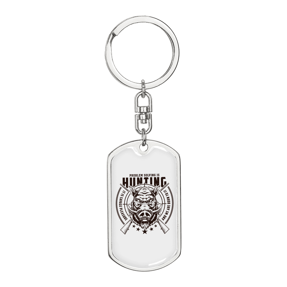 Hunting Is Problem Solving White Keychain Stainless Steel or 18k Gold Dog Tag Keyring-Express Your Love Gifts