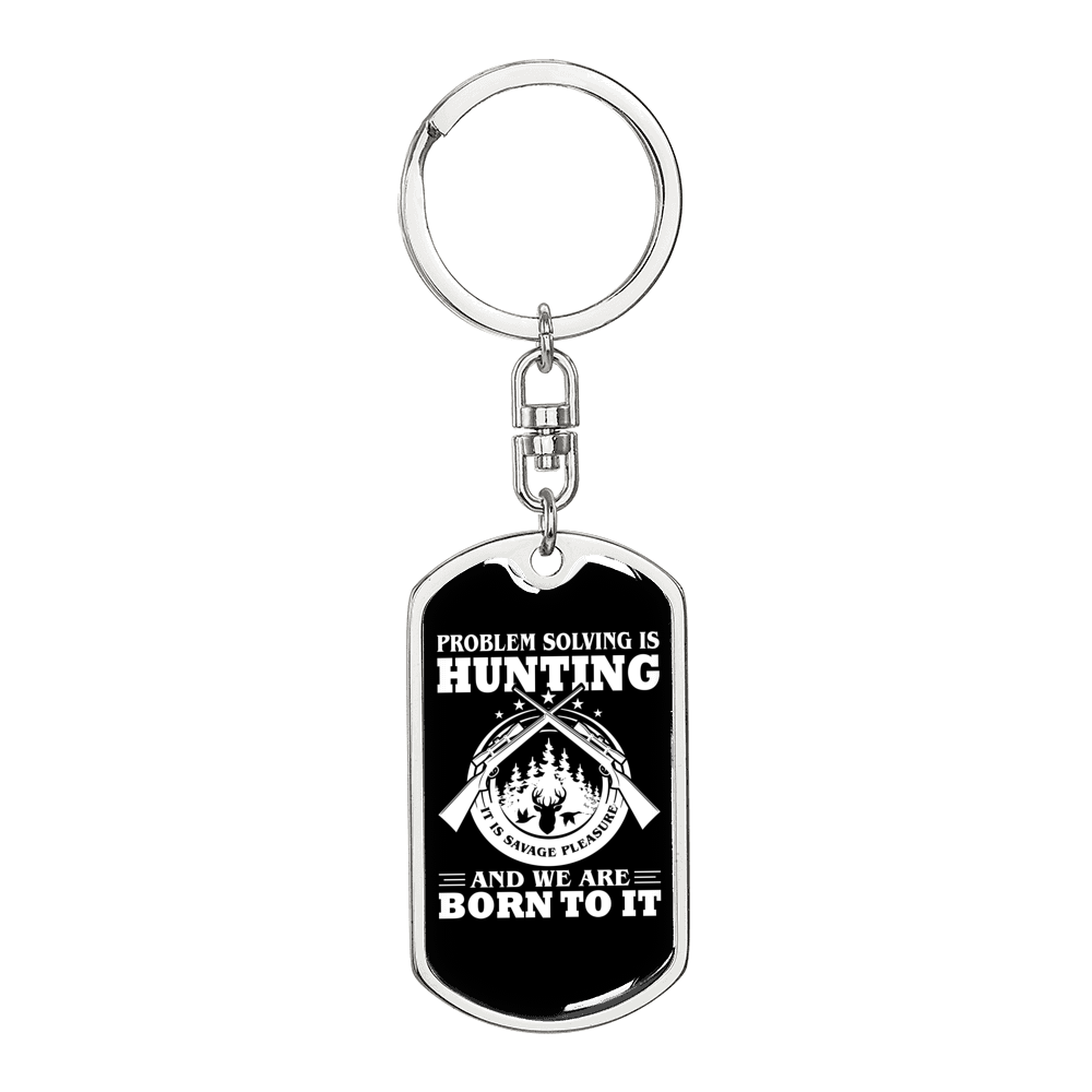 Hunting Is Savage Pleasure Keychain Stainless Steel or 18k Gold Dog Tag Keyring-Express Your Love Gifts
