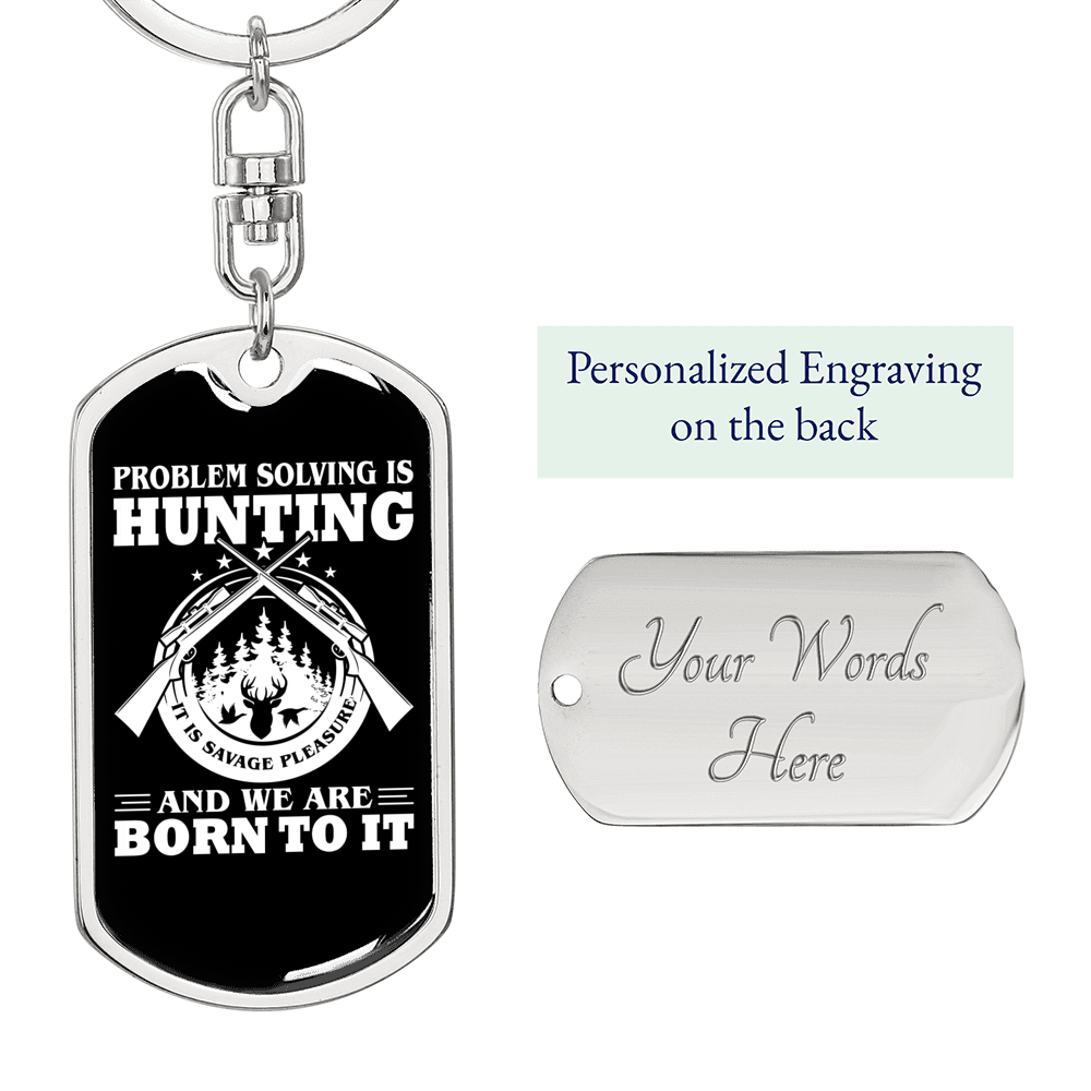 Hunting Is Savage Pleasure Keychain Stainless Steel or 18k Gold Dog Tag Keyring-Express Your Love Gifts
