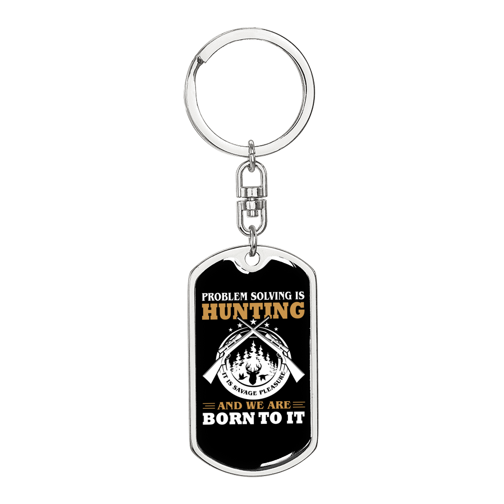 Hunting Is Savage Pleasure White Keychain Stainless Steel or 18k Gold Dog Tag Keyring-Express Your Love Gifts