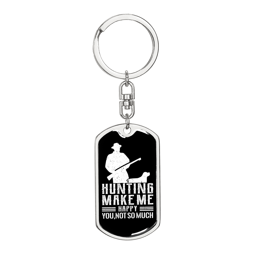 Hunting Makes Me Happy Keychain Stainless Steel or 18k Gold Dog Tag Keyring-Express Your Love Gifts