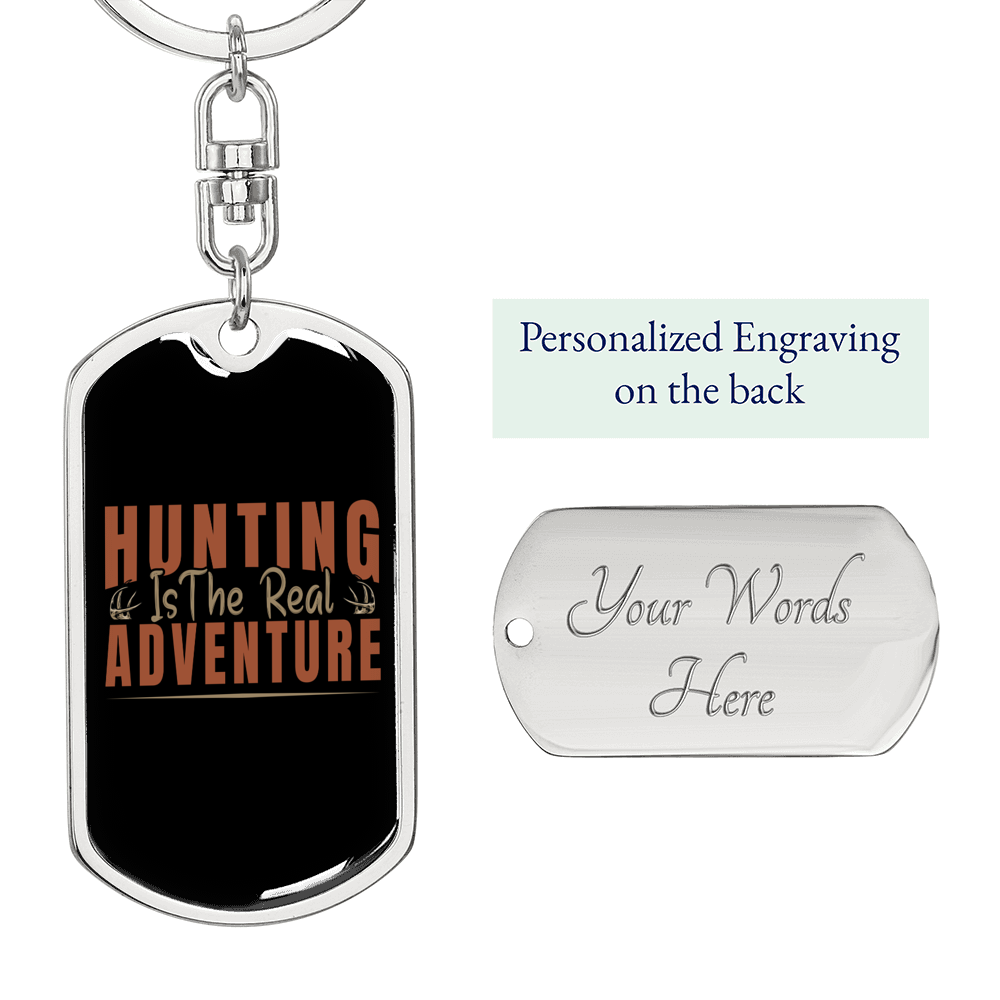 Hunting The Real Adventure Keychain Stainless Steel or 18k Gold Dog Tag Keyring-Express Your Love Gifts