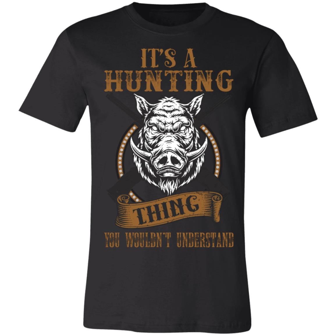 Hunting Thing Don&#39;t Understand Hunter Gift T-Shirt-Express Your Love Gifts
