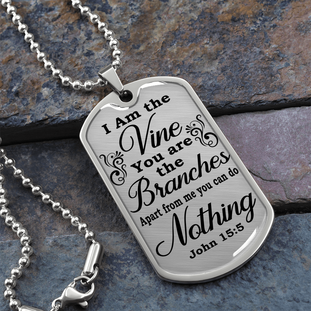 I Am The Vine John 15:5 Clear Dog Tag Stainless Steel or 18k Gold 24" Chain-Express Your Love Gifts
