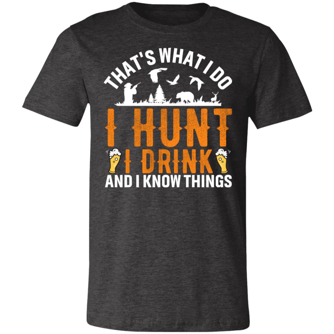 I Hunt & I Drink Hunter Gift T-Shirt-Express Your Love Gifts