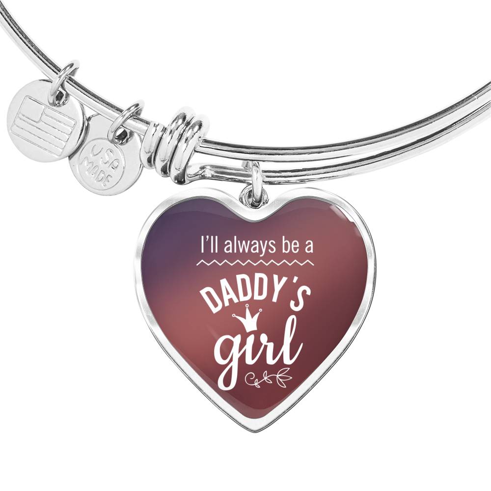 I'll Always Be A Daddy's Girl Heart Bangle Stainless Steel or 18k Gold 18-22"-Express Your Love Gifts