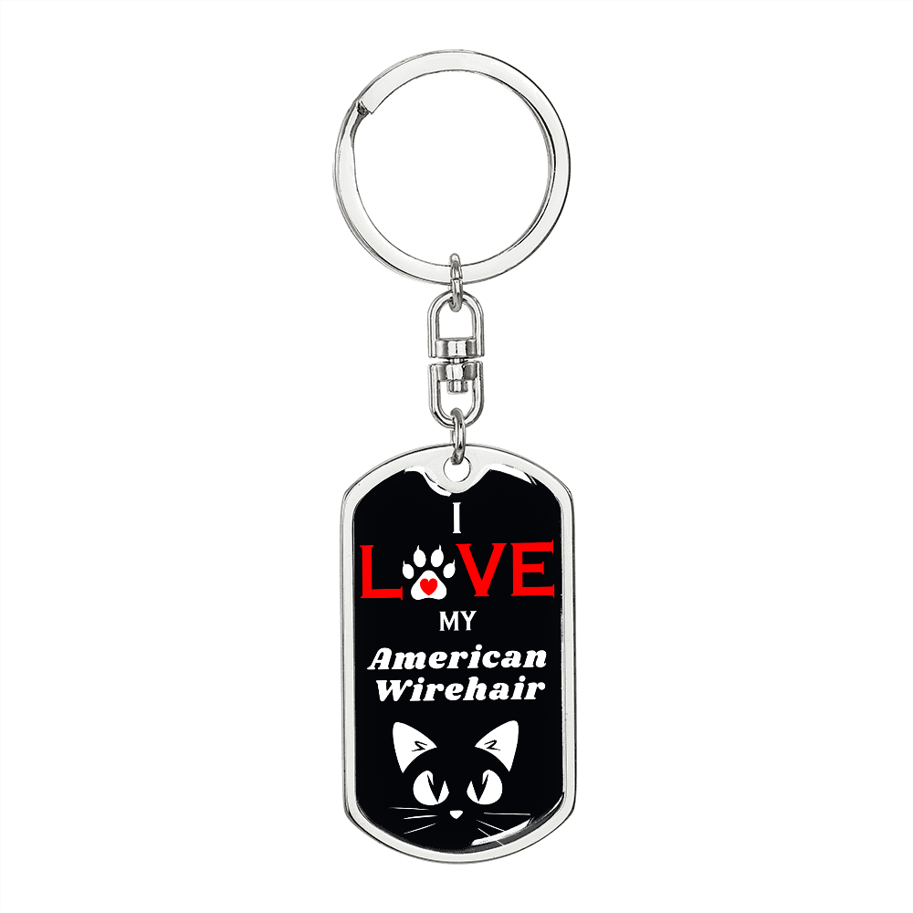 I Love My American Wirehair Cat Keychain Stainless Steel or 18k Gold Dog Tag Keyring-Express Your Love Gifts