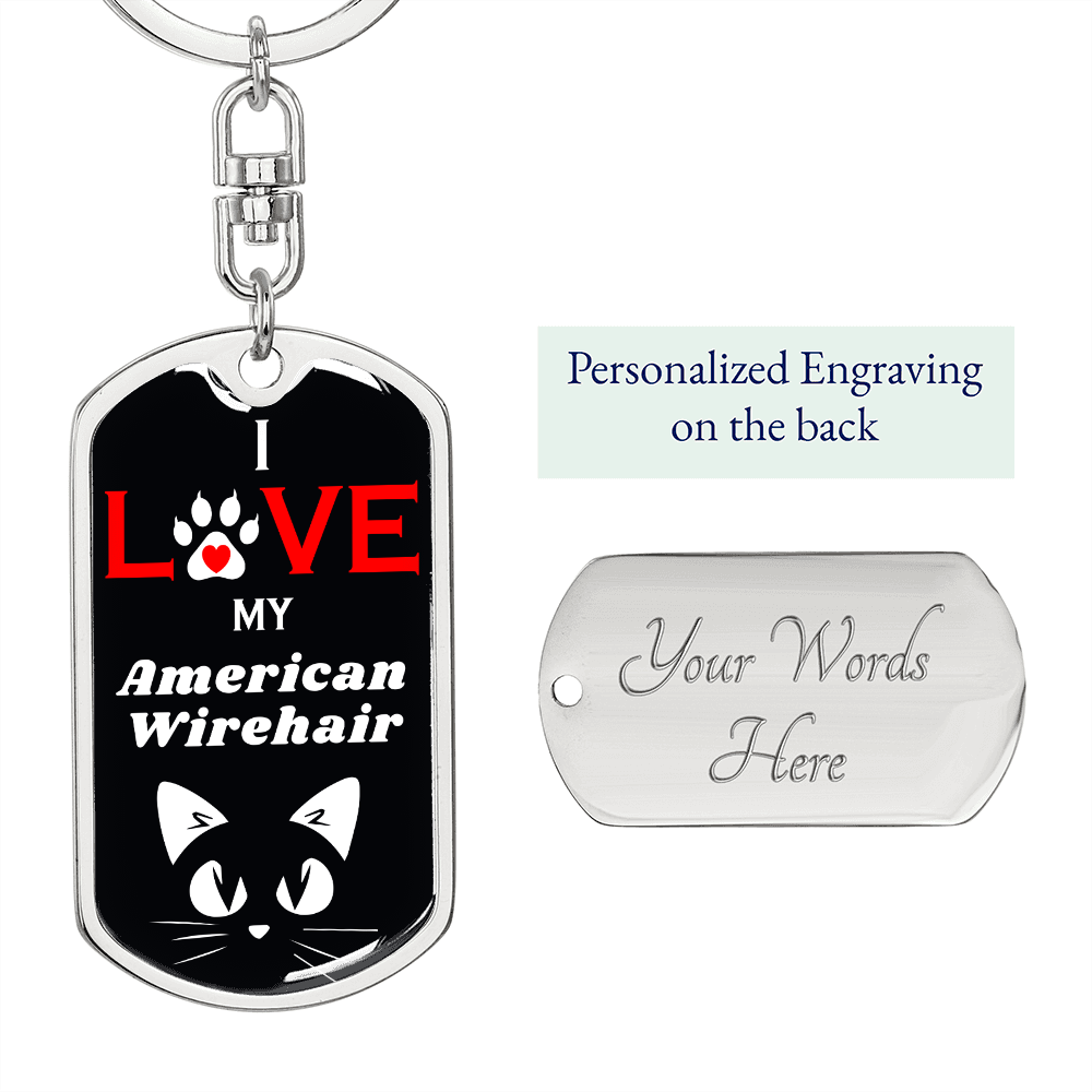 I Love My American Wirehair Cat Keychain Stainless Steel or 18k Gold Dog Tag Keyring-Express Your Love Gifts
