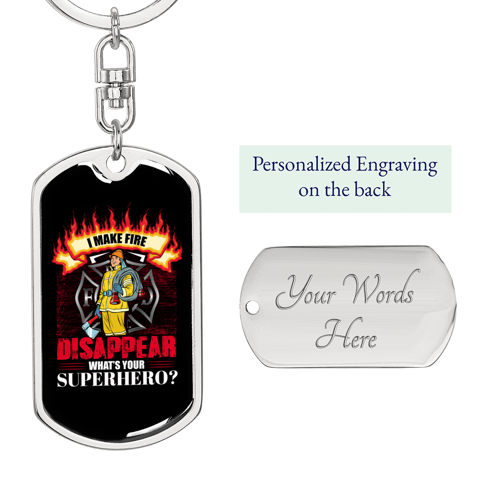 I Make Fires Disappear Keychain Stainless Steel or 18k Gold Dog Tag Keyring-Express Your Love Gifts