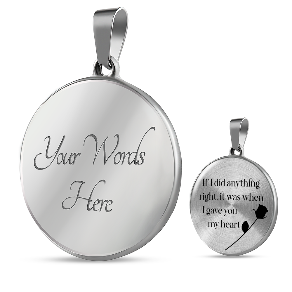 If I Did Anything Necklace Circle Pendant Stainless Steel or 18k Gold 18-22-Express Your Love Gifts