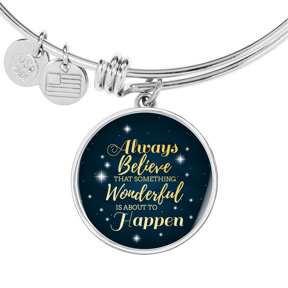 Inspirational Bracelet Always Believe Circle Bangle Stainless Steel or 18k Gold 18-22"-Express Your Love Gifts