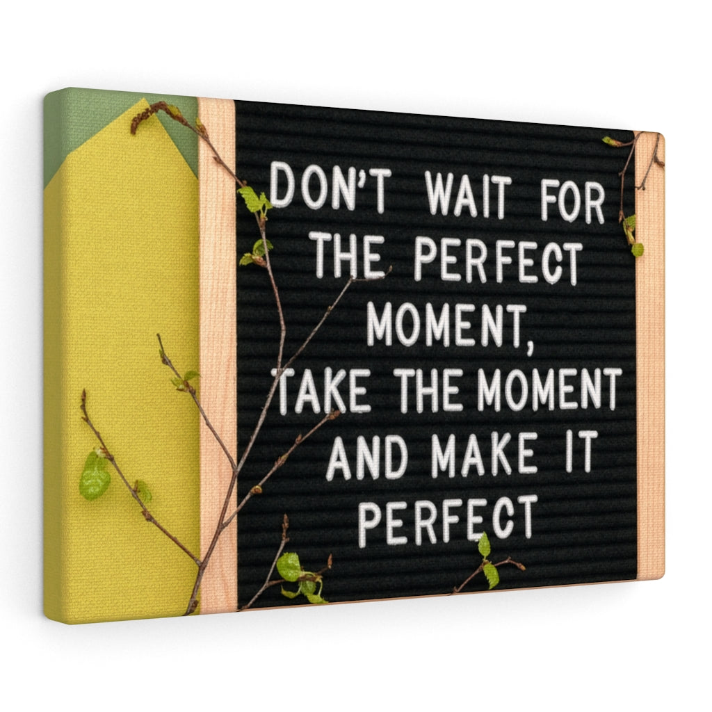 Scripture Walls Inspirational Wall Art Don&#39;t Wait For The Perfect Moment Motivational Print Ready to Hang Artwork Unframed-Express Your Love Gifts