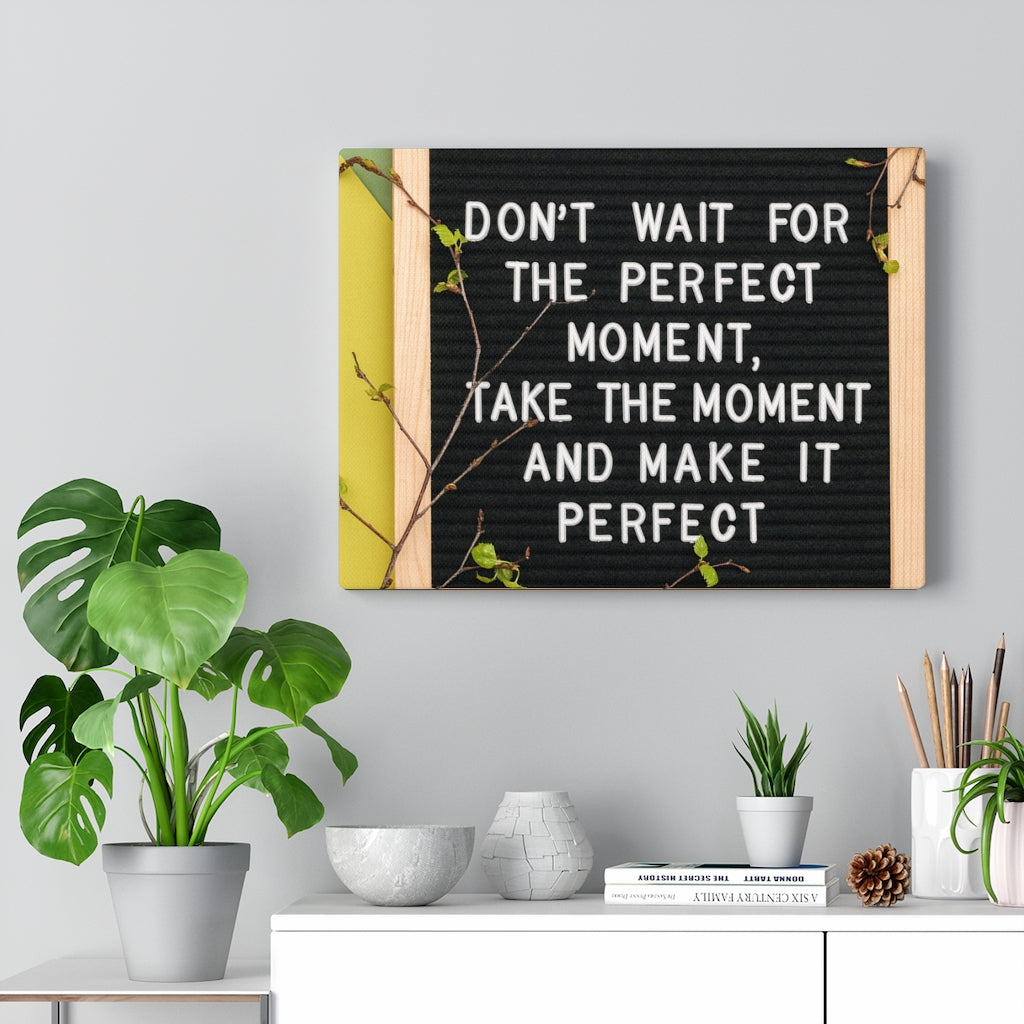 Scripture Walls Inspirational Wall Art Don't Wait For The Perfect Moment Motivational Print Ready to Hang Artwork Unframed-Express Your Love Gifts