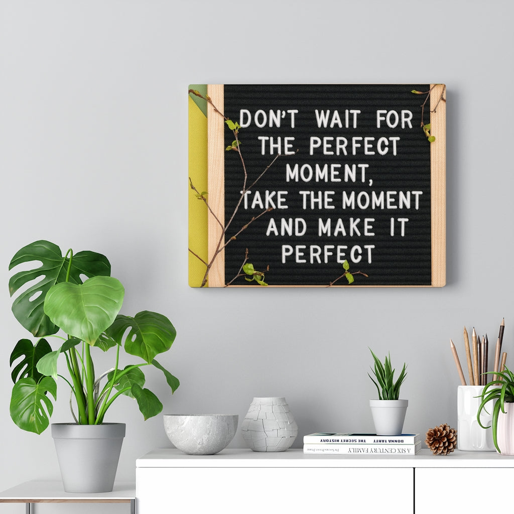 Scripture Walls Inspirational Wall Art Don't Wait For The Perfect Moment Motivational Print Ready to Hang Artwork Unframed-Express Your Love Gifts