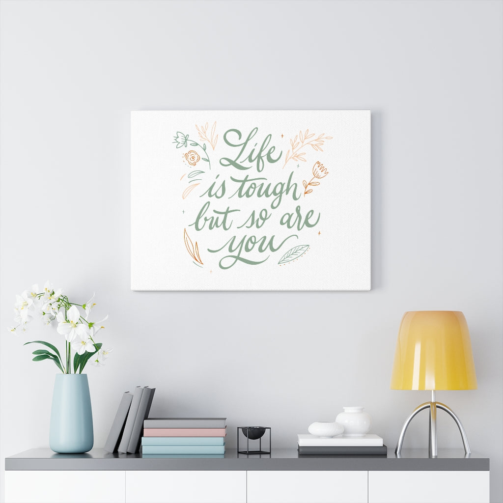 Scripture Walls Inspirational Wall Art Life Is Tough But So Are You Wall Art Motivational Motto Inspiring Prints Artwork Decor Ready to Hang Unframed-Express Your Love Gifts