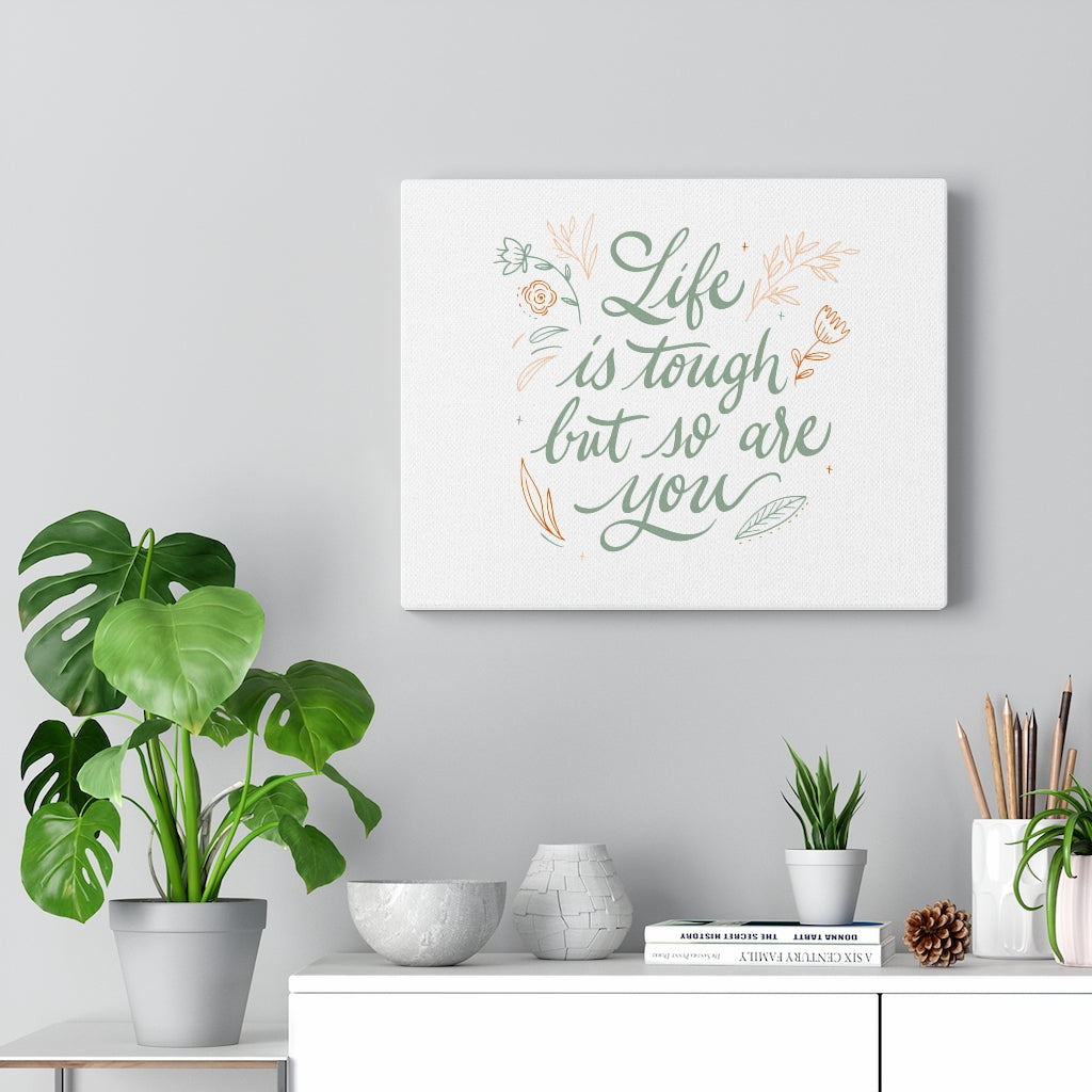 Scripture Walls Inspirational Wall Art Life Is Tough But So Are You Wall Art Motivational Motto Inspiring Prints Artwork Decor Ready to Hang Unframed-Express Your Love Gifts