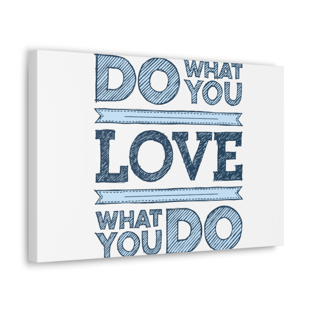 Scripture Walls Inspirational Wall Art Love What You Do Motivation Wall Decor for Home Office Gym Inspiring Success Quote Print Ready to Hang Unframed-Express Your Love Gifts
