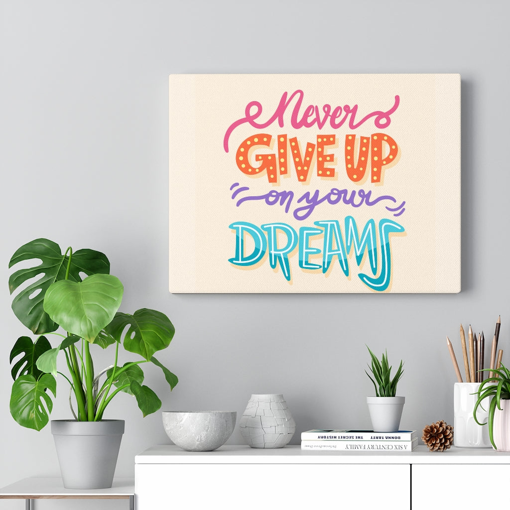 Scripture Walls Inspirational Wall Art Never Give Up On Your Dreams Colors Wall Art Motivational Motto Inspiring Prints Artwork Decor Ready to Hang Unframed-Express Your Love Gifts