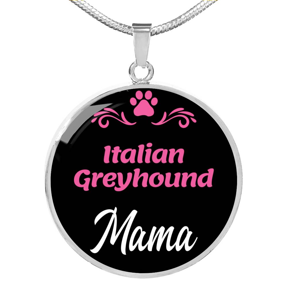 Italian Greyhound Mama Necklace Circle Pendant Stainless Steel or 18k Gold 18-22" Dog Mom Pendant-Express Your Love Gifts