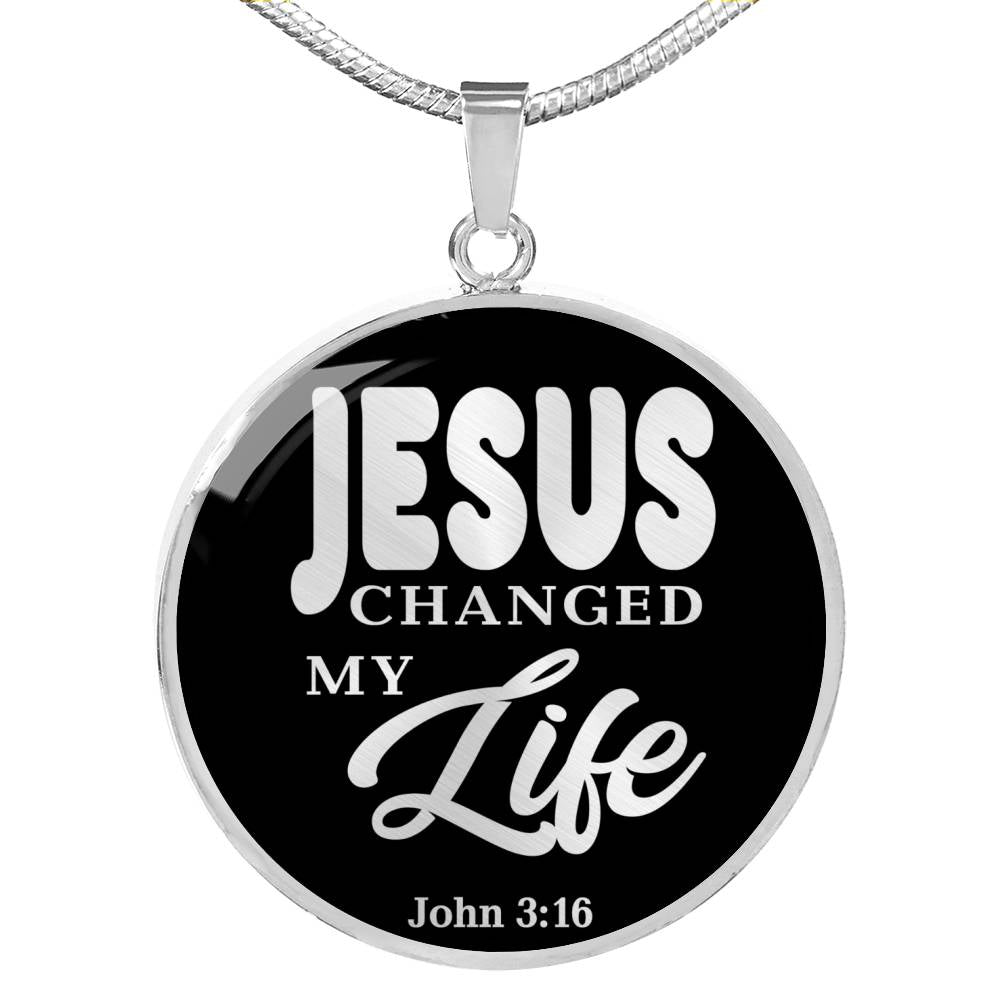 Jesus Changed My Life Circle Necklace Stainless Steel or 18k Gold 18-Express Your Love Gifts