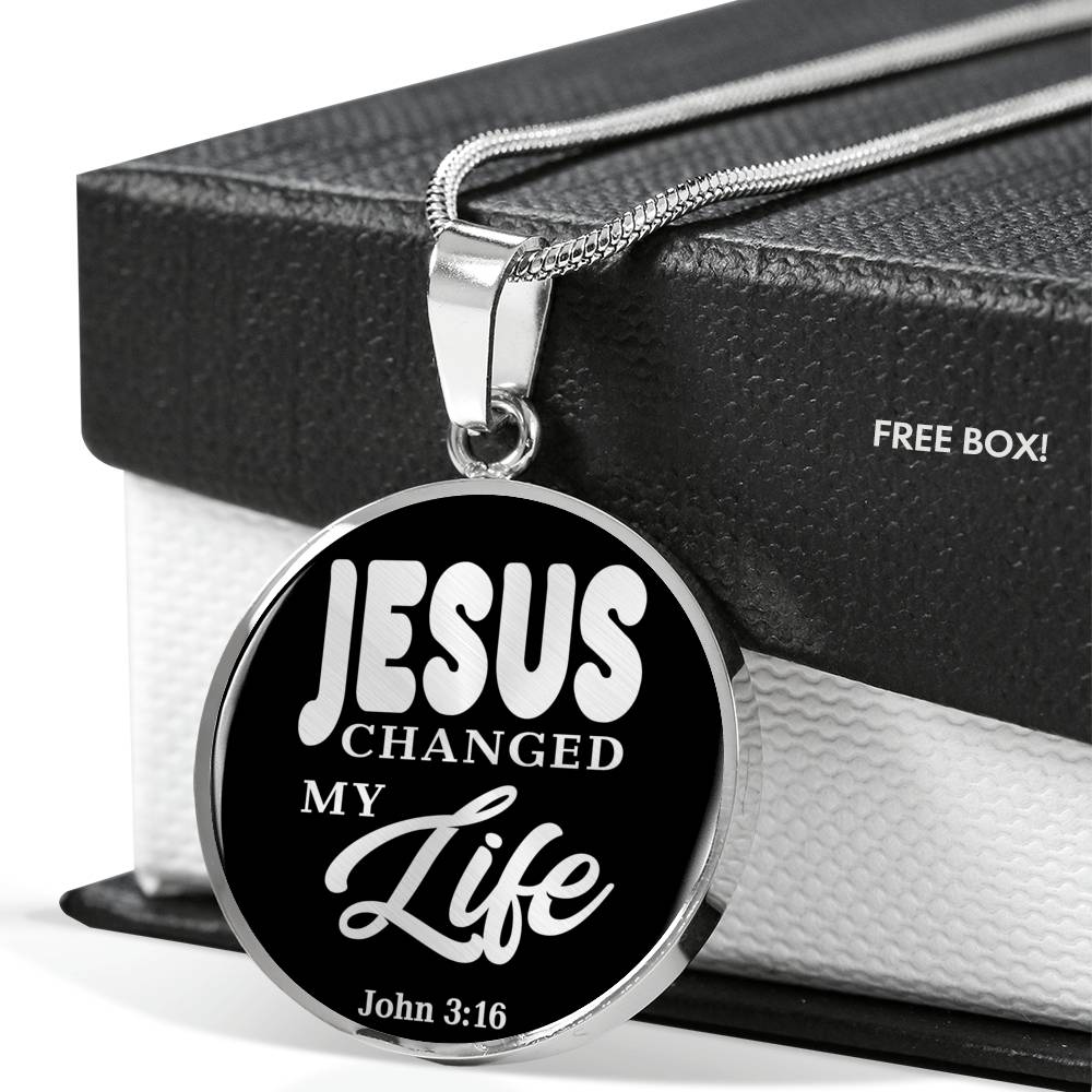 Jesus Changed My Life Circle Necklace Stainless Steel or 18k Gold 18-Express Your Love Gifts