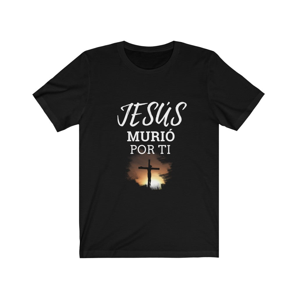 Jesús Murió Por Ti TShirt ( Jesus Died For You) Christian Faith Cross T-Shirt Christian Faith T-Shirts John 3:16-Express Your Love Gifts