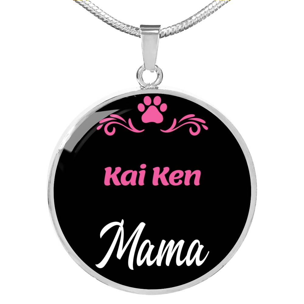 Kai Ken Mama Necklace Circle Pendant Stainless Steel or 18k Gold 18-22" Dog Mom Pendant-Express Your Love Gifts