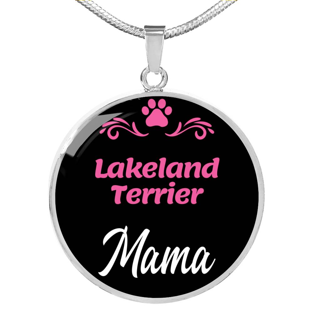 Lakeland Terrier Mama Necklace Circle Pendant Stainless Steel or 18k Gold 18-22" Dog Mom Pendant-Express Your Love Gifts