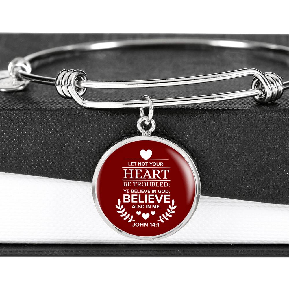 Let Not Your Heart Be Troubled John 14:1 Circle Pendant Bangle Bracelet Stainless Steel or 18k Gold-Express Your Love Gifts