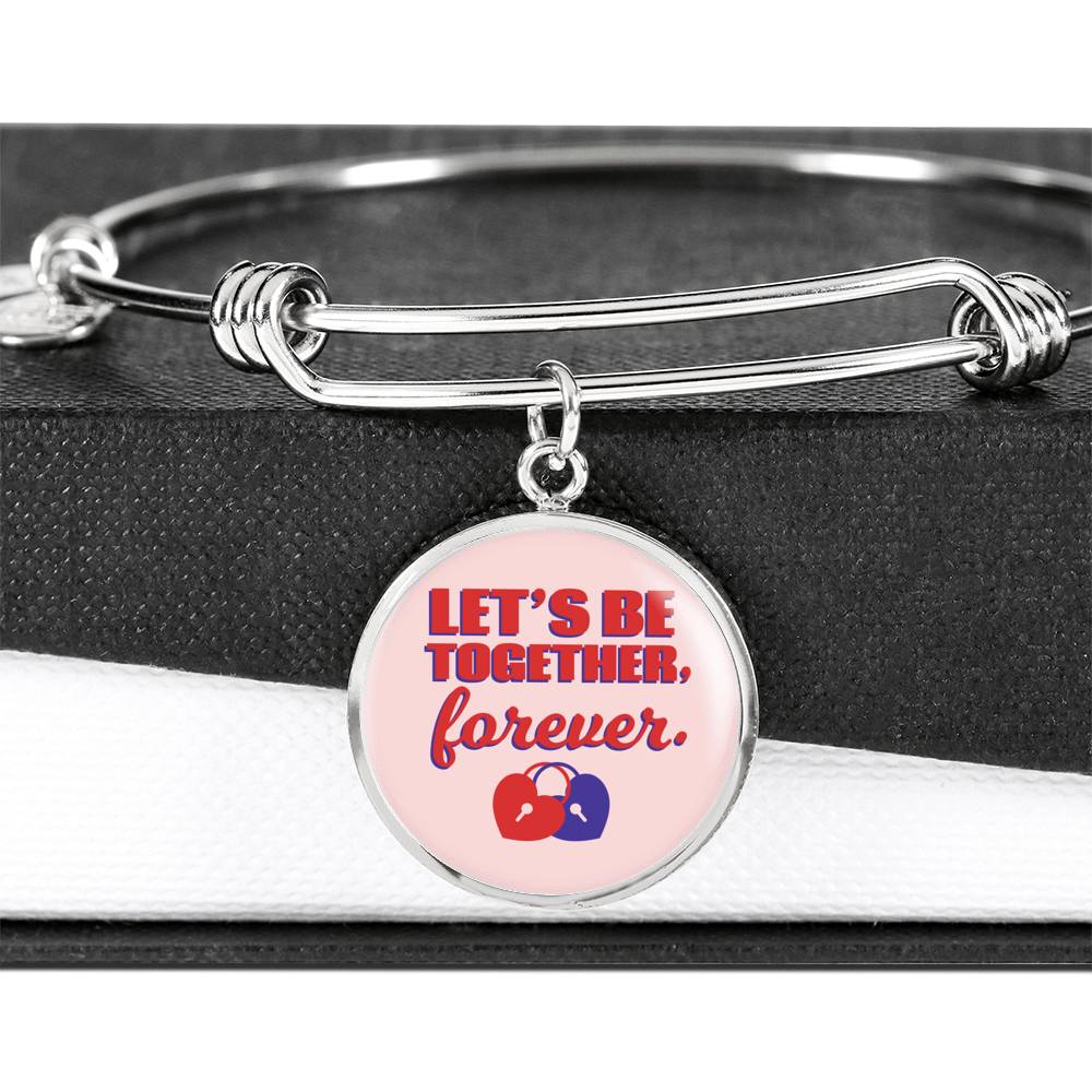 Let'S Be Together Forever Circle Pendant Bangle Stainless Steel or 18k Gold 18-22"-Express Your Love Gifts