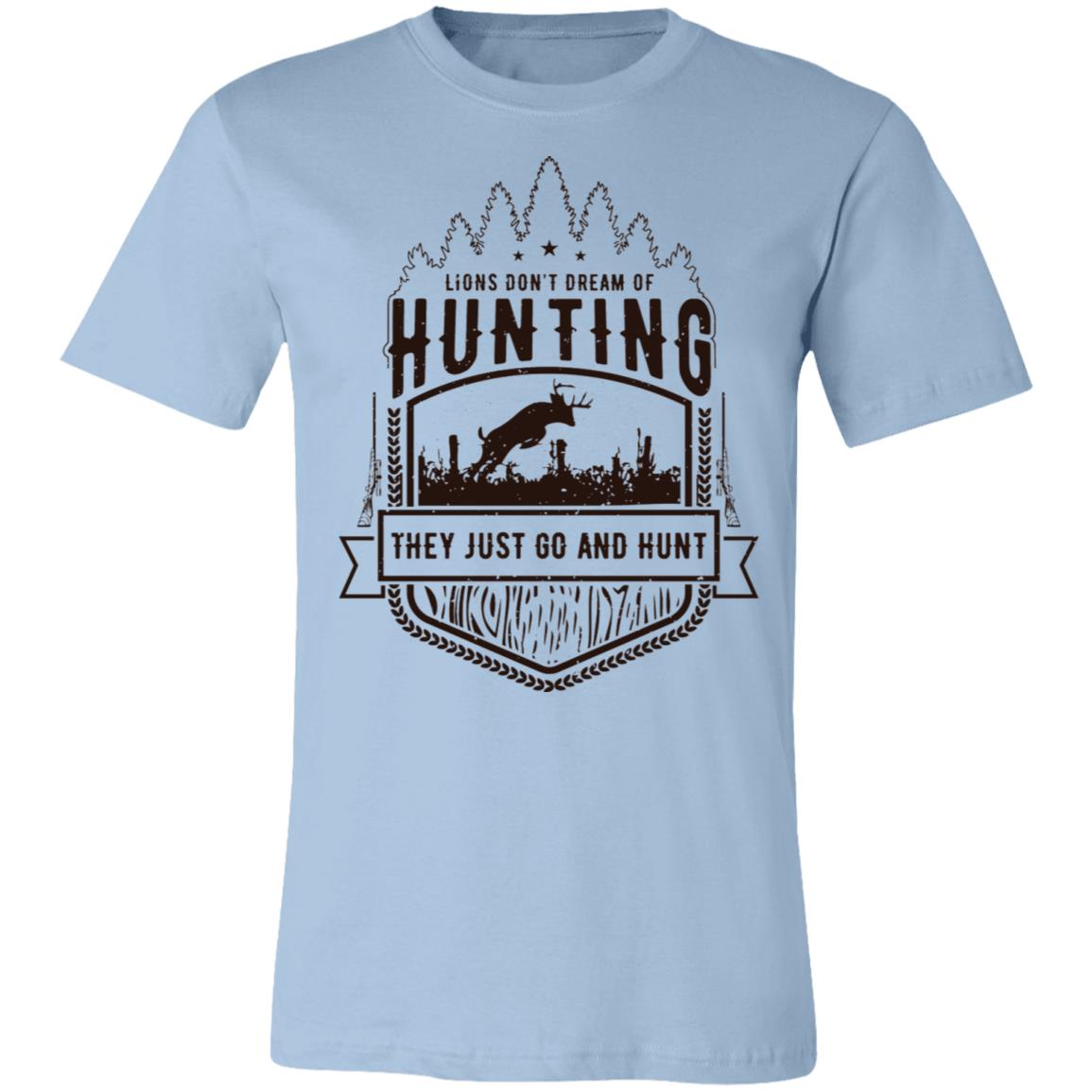 Lions Just Go and Hunt Hunter Gift T-Shirt-Express Your Love Gifts