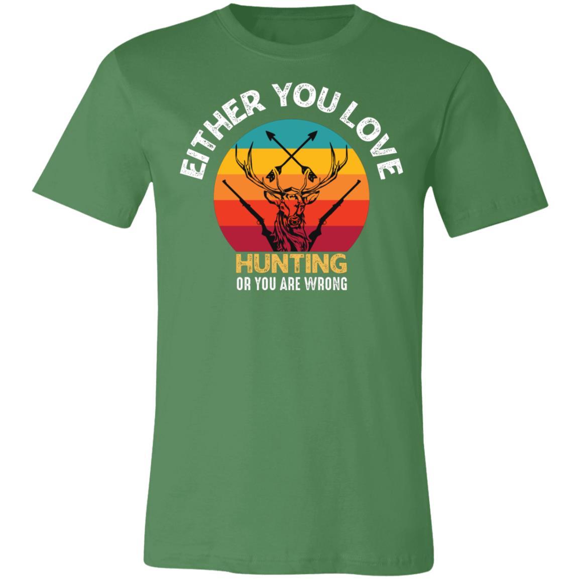 Love Hunting or Wrong Hunter Gift T-Shirt-Express Your Love Gifts