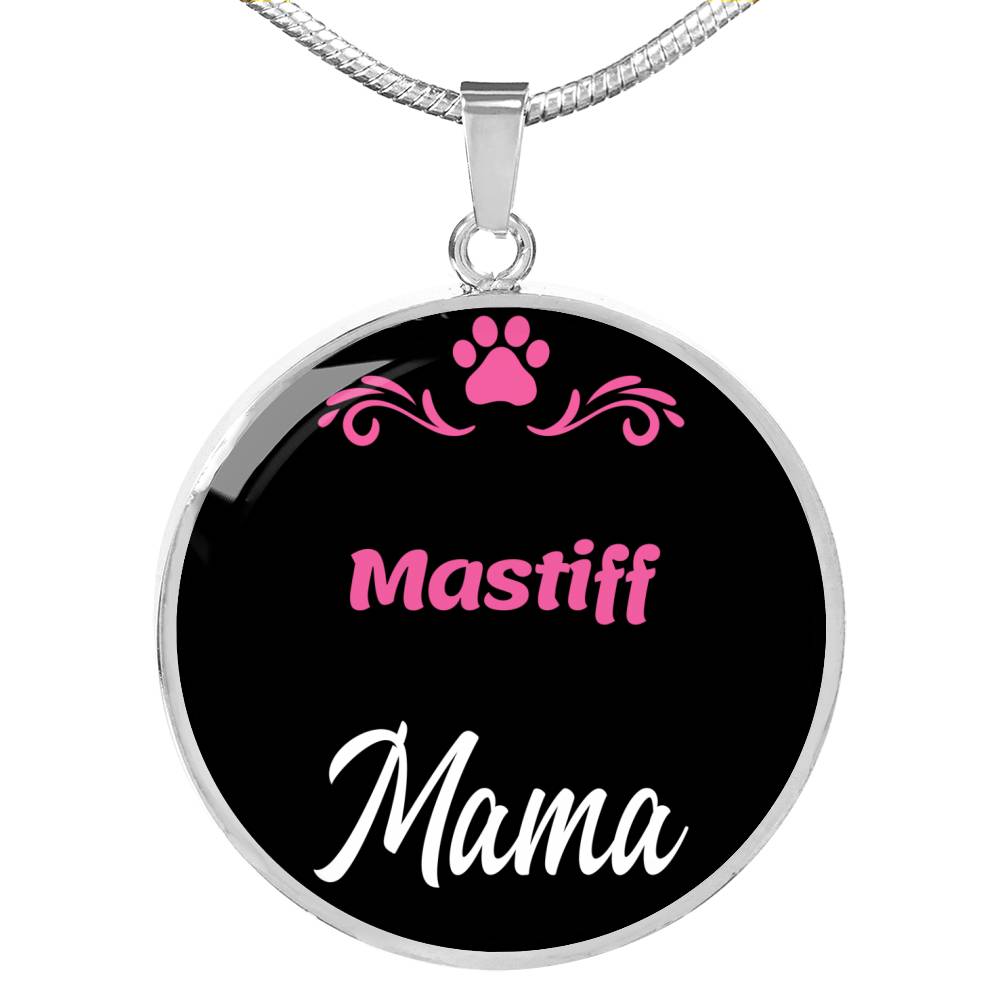 Mastiff Mama Necklace Circle Pendant Stainless Steel or 18k Gold 18-22" Dog Mom Pendant-Express Your Love Gifts