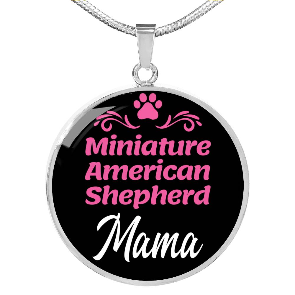 Miniature American Shepherd Mama Necklace Circle Pendant Stainless Steel or 18k Gold 18-22" Dog Mom Pendant-Express Your Love Gifts