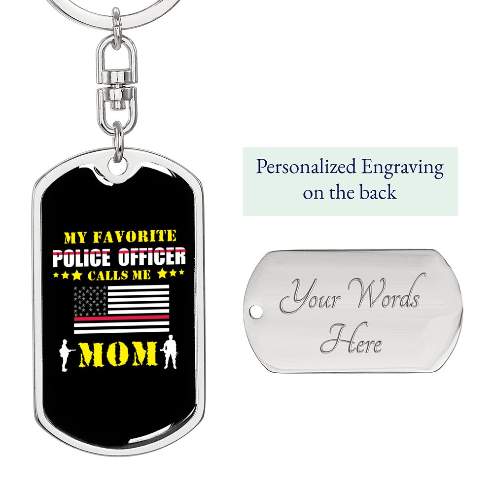Mom Is My Favorite Police Officer Keychain Stainless Steel or 18k Gold Dog Tag Keyring-Express Your Love Gifts
