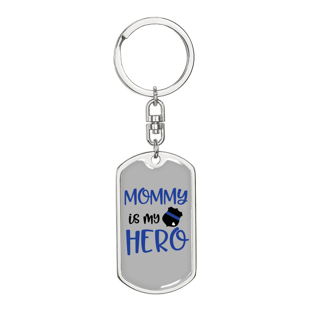Mommy Is My Hero Police Keychain Stainless Steel or 18k Gold Dog Tag Keyring-Express Your Love Gifts