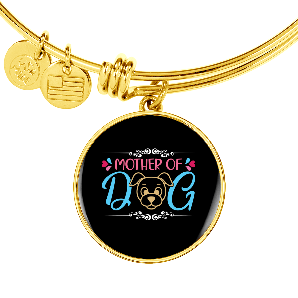 Mother of Dog Puppy Bracelet Stainless Steel or 18k Gold Circle Bangle-Express Your Love Gifts