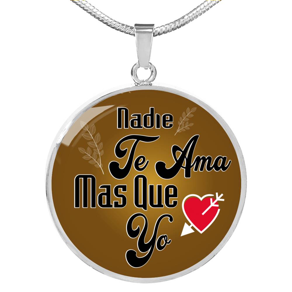 Nadie Te Ama Circle Necklace Stainless Steel or 18k Gold 18-22"-Express Your Love Gifts