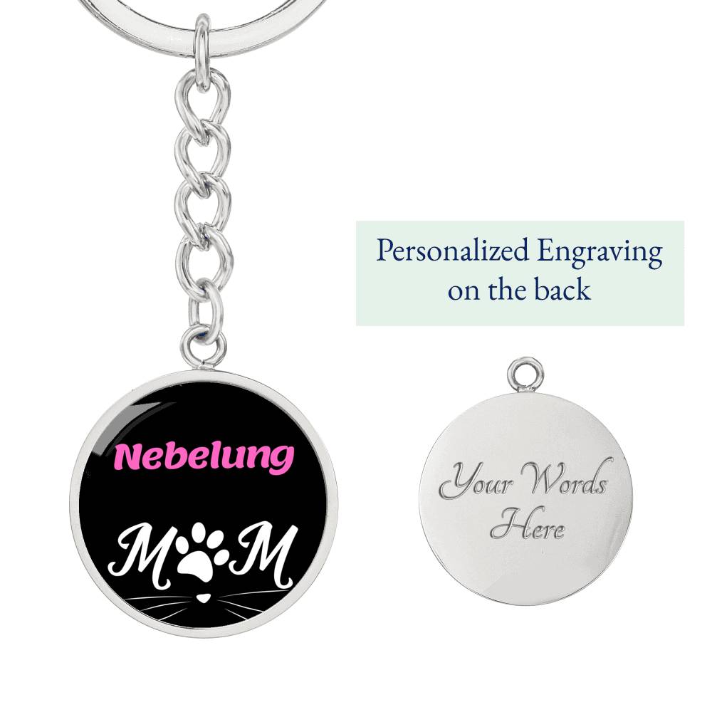 Nebelung Cat Mom Keychain Stainless Steel or 18k Gold Circle Pendant-Express Your Love Gifts