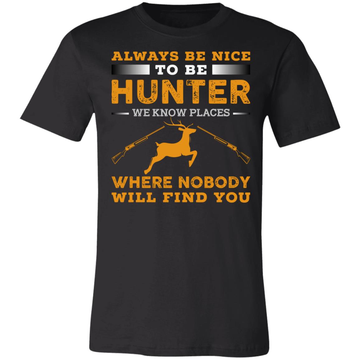 Nice To Be Hunter Hunter Gift T-Shirt-Express Your Love Gifts