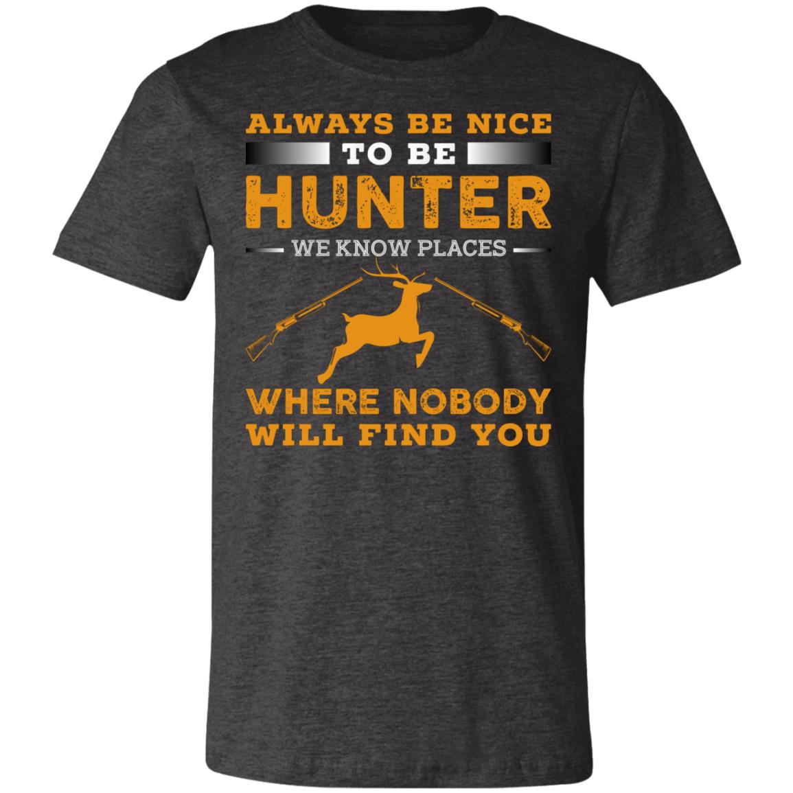 Nice To Be Hunter Hunter Gift T-Shirt-Express Your Love Gifts