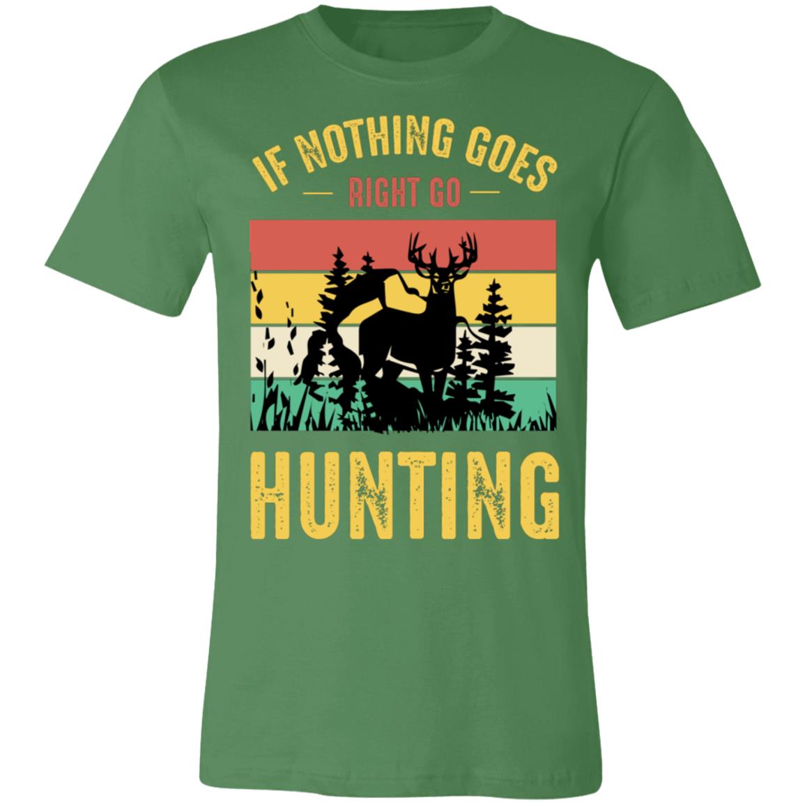 Nothing is Right Go Hunting Hunter Gift T-Shirt-Express Your Love Gifts