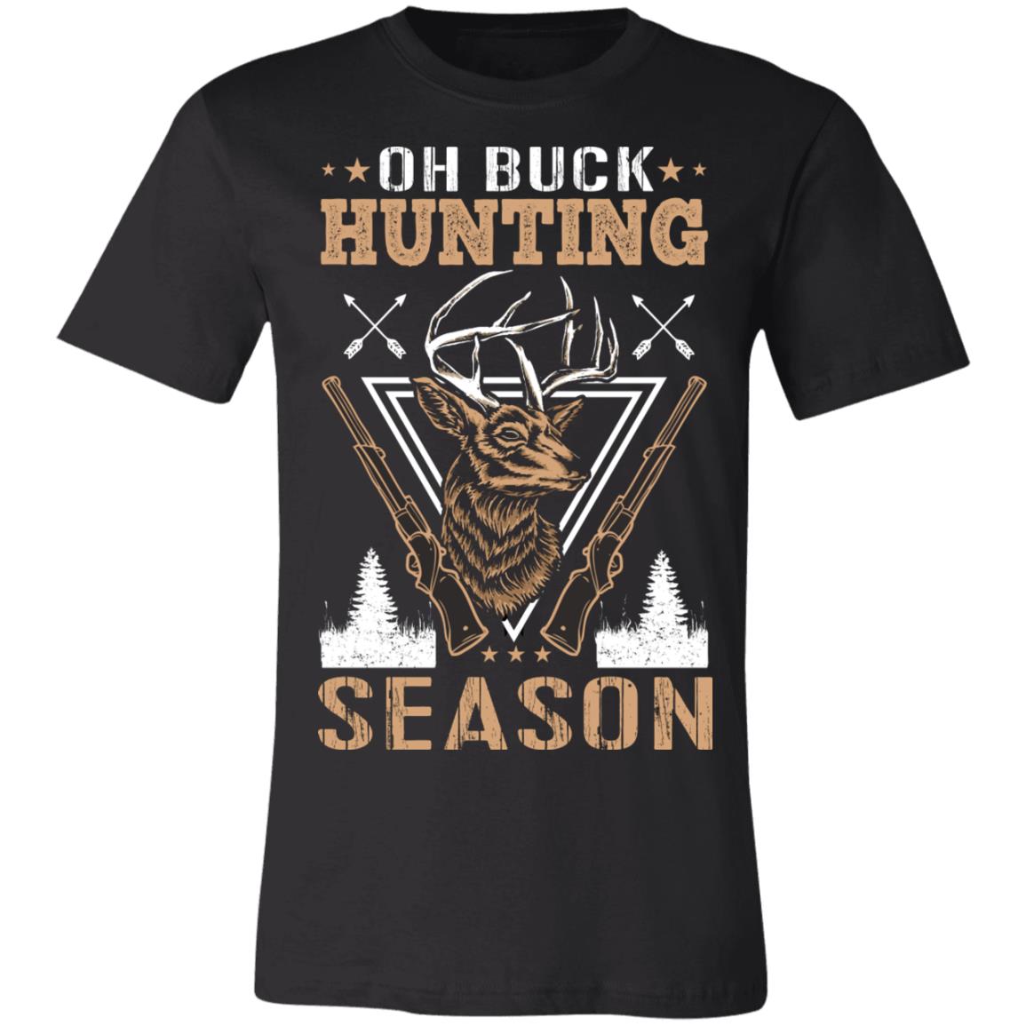 Oh Buck Hunting Season Hunter Gift T-Shirt-Express Your Love Gifts