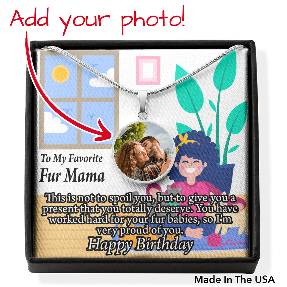 Personalized Pet Message Happy Birthday Fur Mama Circle Pendant Stainless Steel or 18k Gold 18-22"-Express Your Love Gifts