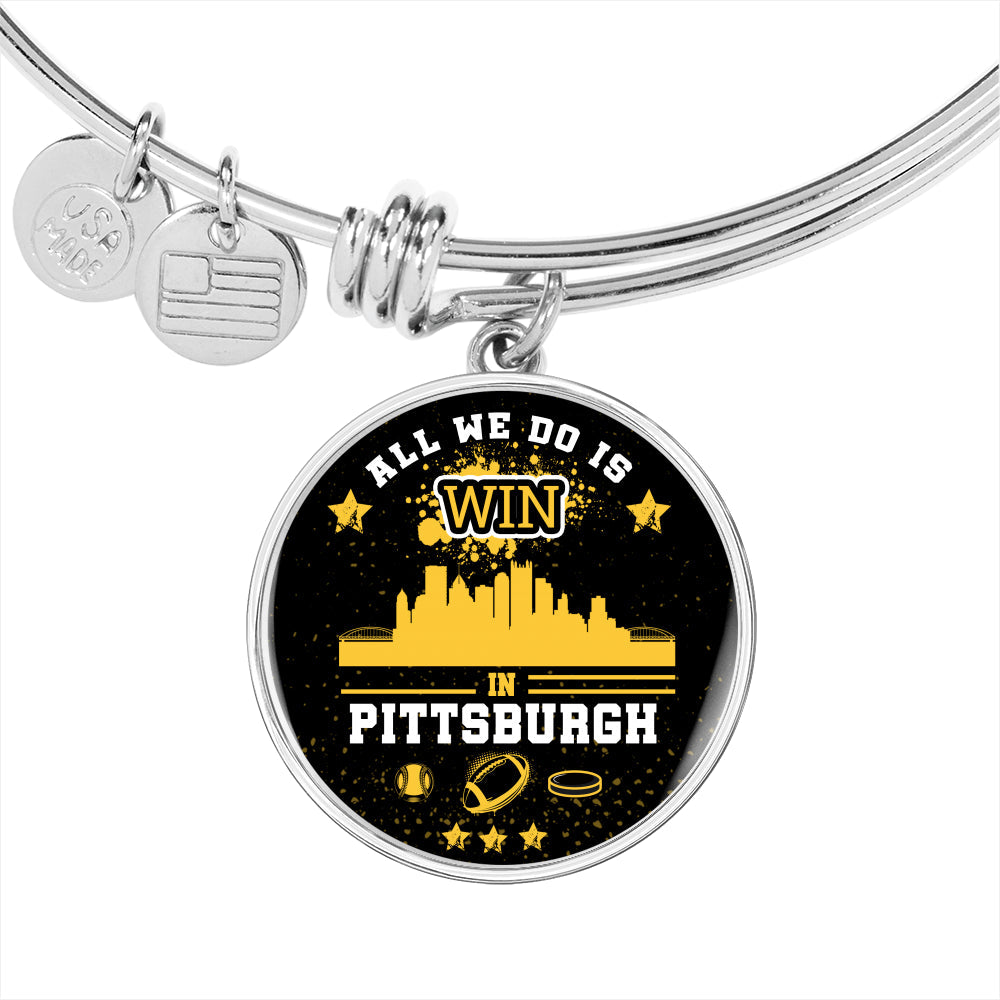 Pittsburgh Fan Gift All We Do Is Win Bracelet Stainless Steel or 18k Gold Bangle-Express Your Love Gifts